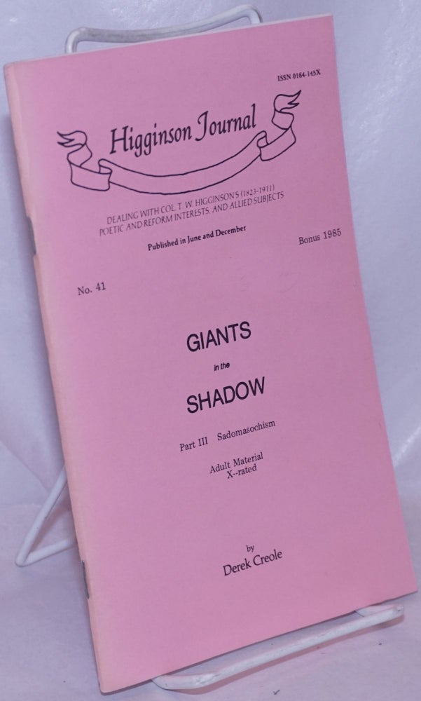 Cat.No: 266421 Higginson Journal #41: Giants in the Shadow part 3; Sadomasochism. Derek Creole, Frederick L. Morey.