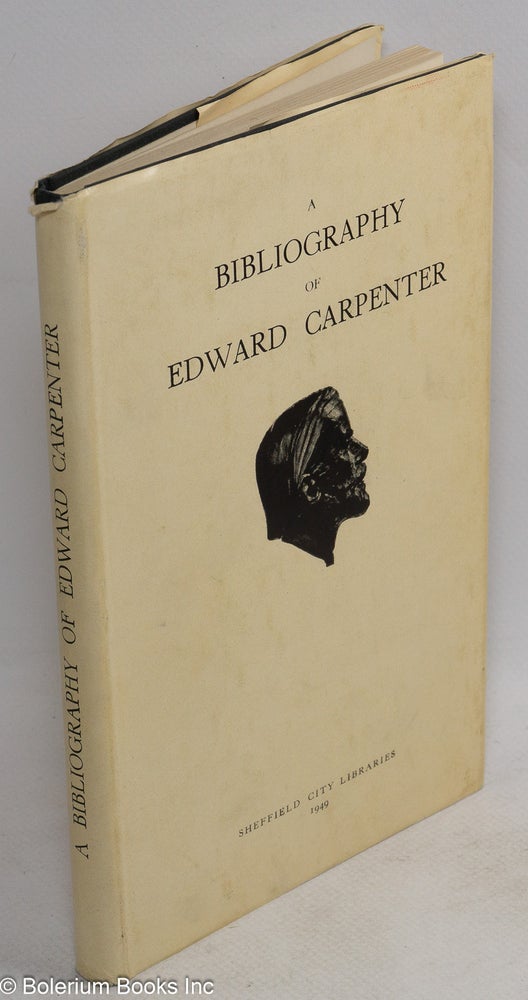 Cat.No: 266425 A Bibliography of Edward Carpenter:. Edward Carpenter.