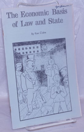 Cat.No: 266457 The economic basis of law and state. Ken Cloke