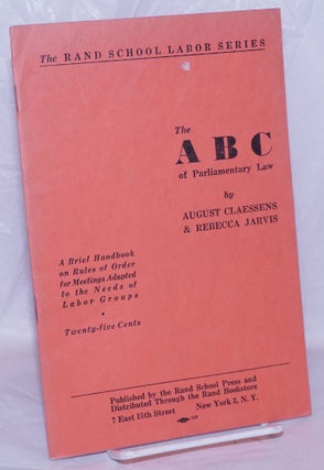 Cat.No: 266469 ABC of Parliamentary Law: a brief handbook on rules of order for meetings...