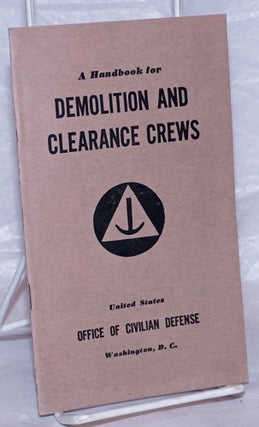 Cat.No: 266503 A Handbook for Demolition and Clearance Crews. United States Office of...
