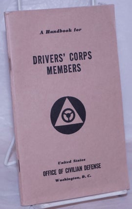 Cat.No: 266519 A Handbook for Drivers' Corps Members. United States Office of Civilian...