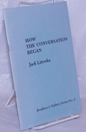 Cat.No: 266546 How the Conversation Began. Jack Litewka