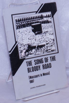 Cat.No: 266681 The song of the bloody road (Massacre in Mecca), 1987. Zahra Rahnavard