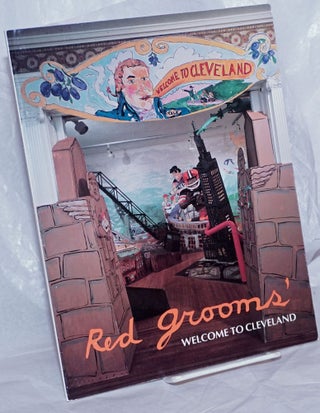 Cat.No: 266709 Red Grooms' Welcome to Cleveland: A sculpto-pictorama and its creation....