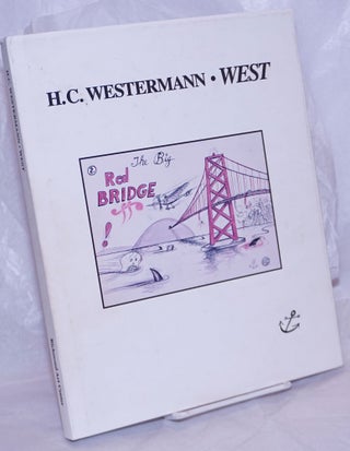 Cat.No: 266715 H.C. Westermann - West. H. C. Westermann, David King, Melani McKim-King,...