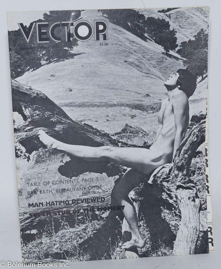 Cat.No: 266830 Vector: a voice for the homosexual community; vol. 9, #9, September-October 1973: Man-hating Reviewed. Richard Piro, Ambrose Frank Howell, Noel Hernandez.