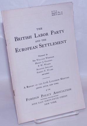 Cat.No: 266847 The British Labor Party and the European Settlement [...] A report of the...