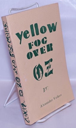 Cat.No: 266853 Yellow Fog Over Oz. Alexander translated into Volkov, March Laumer, Chris...