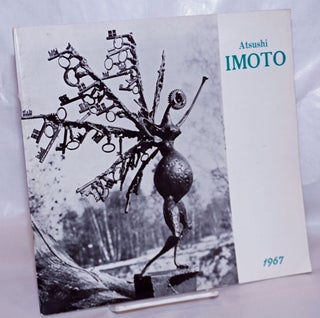 Cat.No: 266937 Atsushi Imoto: Sculptures, 1962-1967. Atsushi Imoto