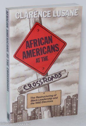 Cat.No: 267006 African Americans at the Crossroads: the restructuring of black leadership...
