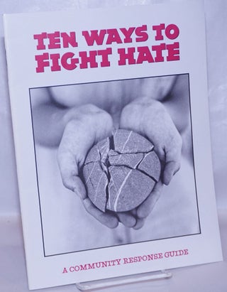 Cat.No: 267055 Ten Ways to Fight Hate: A community response guide. Jim Carrier, Richard...
