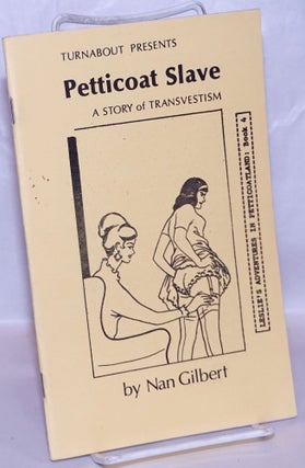 Cat.No: 267057 Petticoat Slave: a story of transvestism; Leslie's adventures in...