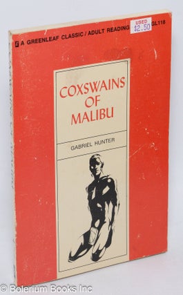 Cat.No: 26706 Coxswains of Malibu. Gabriel Hunter, Gerard G. Brissette