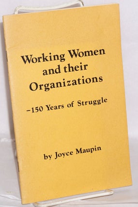 Cat.No: 26715 Working Women and their Organizations: 150 Years of Struggle. Joyce Maupin