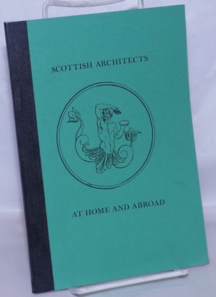 Cat.No: 267175 Scottish Architects at Home and Abroad: an exhibition, 15 May to 30...