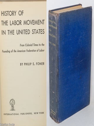 Cat.No: 267310 History of the Labor Movement in the United States, Vol. 1: From Colonial...