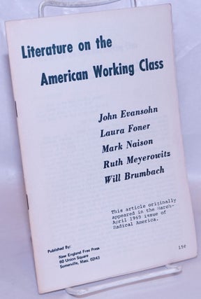 Cat.No: 267358 Literature on the American working class. John Evansohn, Ruth Meyerowitz,...