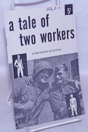Cat.No: 267363 A Tale of Two Workers. David Englestein, Carl Hirsch