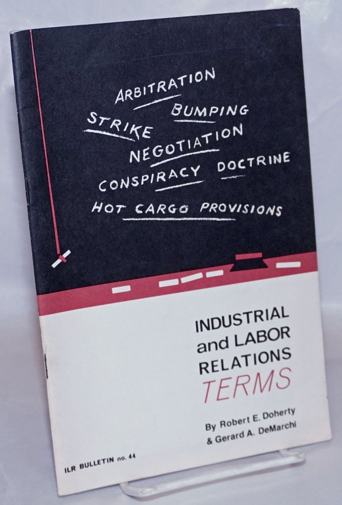 Cat.No: 267370 Industrial and labor relations terms: a glossary for students and teachers. Third edition. Robert E. Doherty, Gerard A. De Marchi.