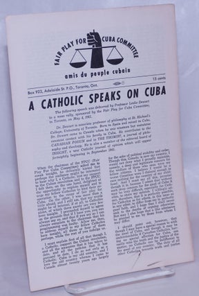 Cat.No: 267378 A Catholic speaks on Cuba. the following speech was delivered by...