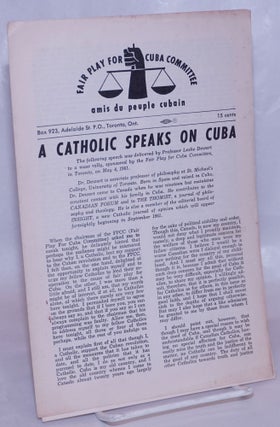 Cat.No: 267380 A Catholic speaks on Cuba. the following speech was delivered by...
