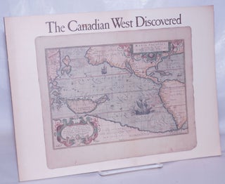 Cat.No: 267433 The Canadian West Discovered: an exhibition of printed maps from the 16th...
