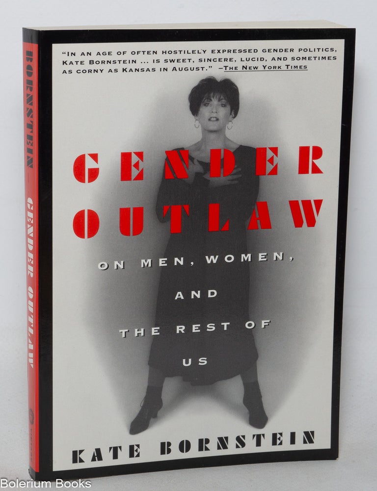 Cat.No: 267590 Gender Outlaw: on men, women and the rest of us. Kate Bornstein.