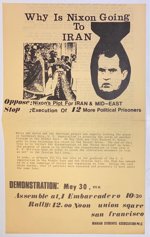 Cat.No: 267617 Why is Nixon going to Iran?: Oppose Nixon's plot for Iran & Mid-East. Stop: Execution of 12 more political prisoners [handbill]