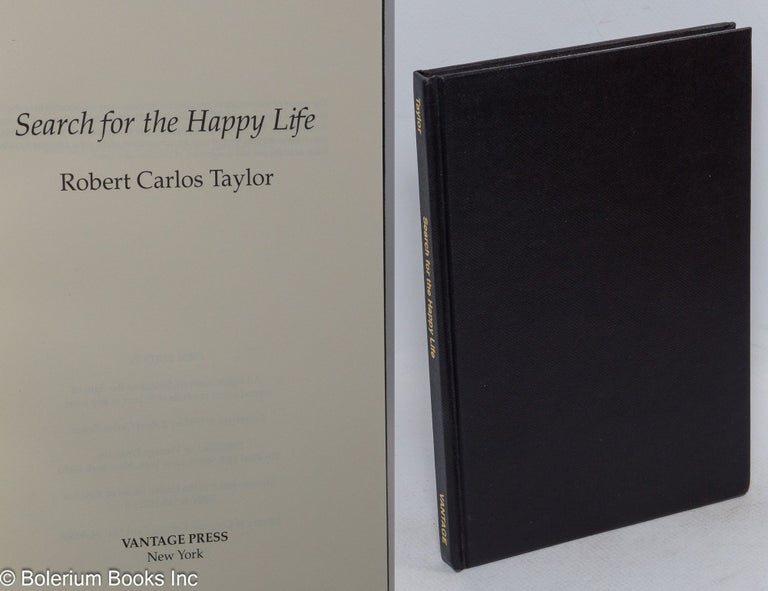 Cat.No: 267645 Search for the Happy Life. Robert Carlos Taylor.