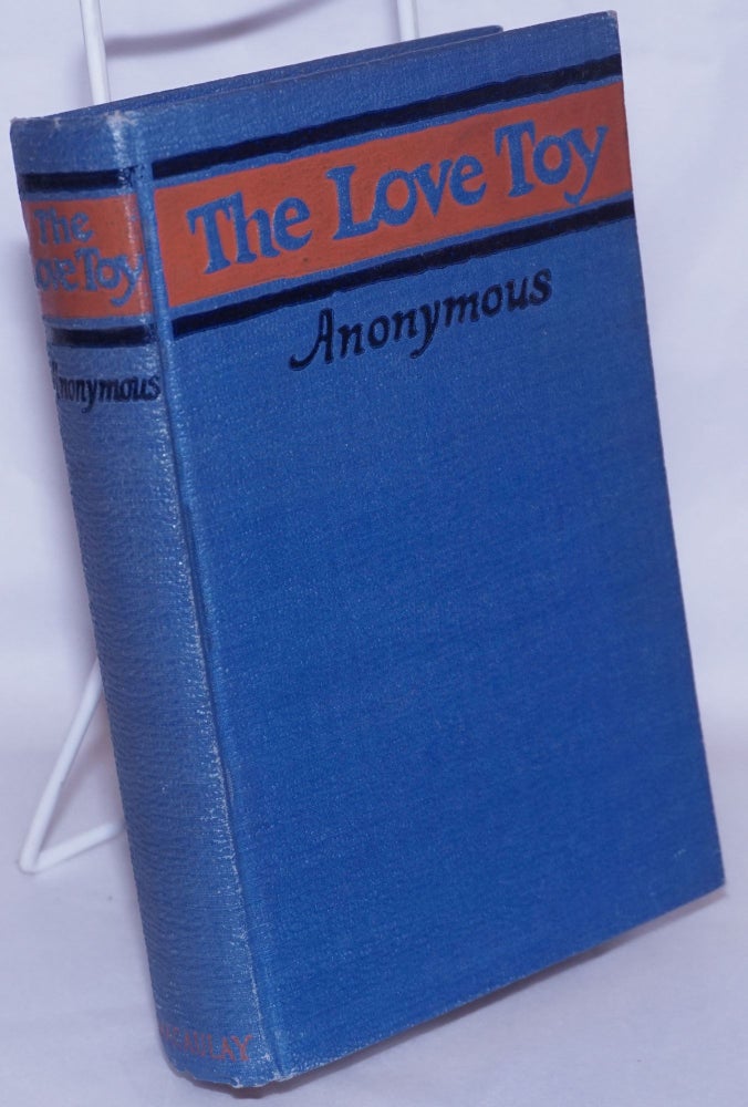 Cat.No: 267833 The Love Toy. Anonymous, Peter Hugh James, P. H. J. Lerrigo.