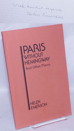 Cat.No: 267907 Paris Without Hemingway and Other Places. Helen Emerson