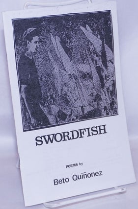 Cat.No: 267925 Swordfish: poems. Beto Quiñonez, Brother Jude