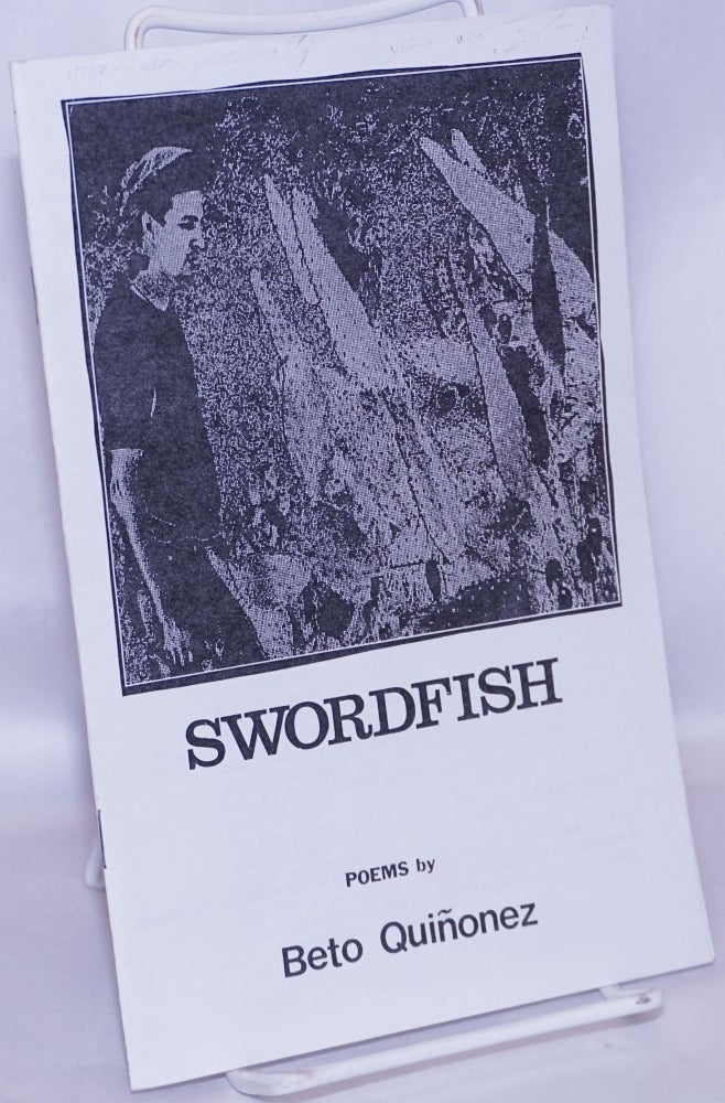 Cat.No: 267925 Swordfish: poems. Beto Quiñonez, Brother Jude.