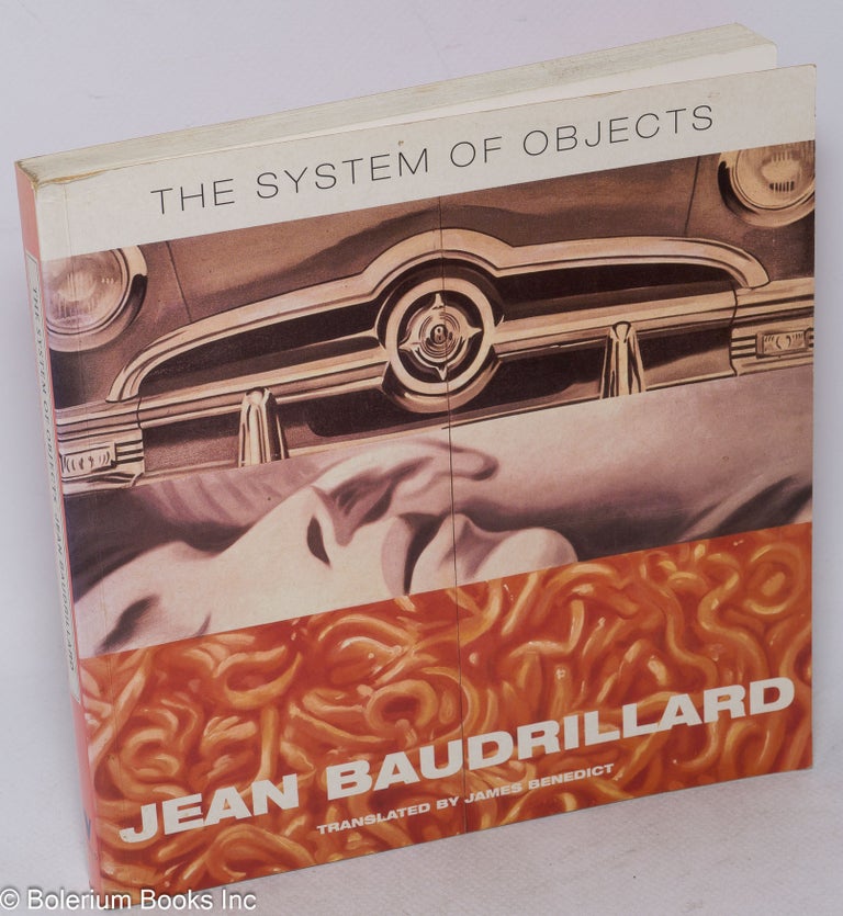 Cat.No: 268064 The System of Objects. Jean Baudrillard, James Benedict.