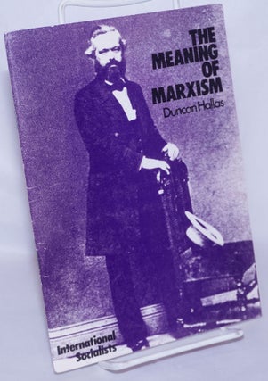 Cat.No: 268100 The Meaning of Marxism. Duncan Hallas