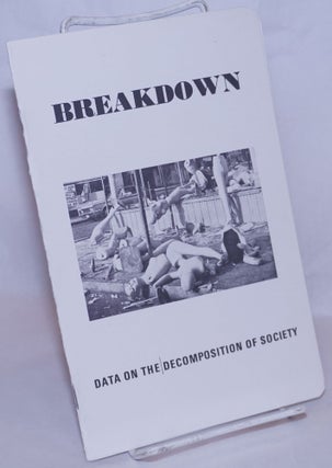 Cat.No: 268192 Breakdown, data on the decomposition of society. John and Paula Zerzan