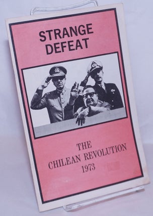 Cat.No: 268194 Strange defeat: The Chilean Revolution 1973