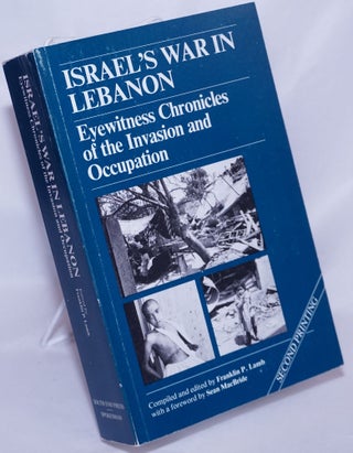 Cat.No: 268214 Israel's War in Lebanon: Eyewitness Chronicles of the Invasion of the...