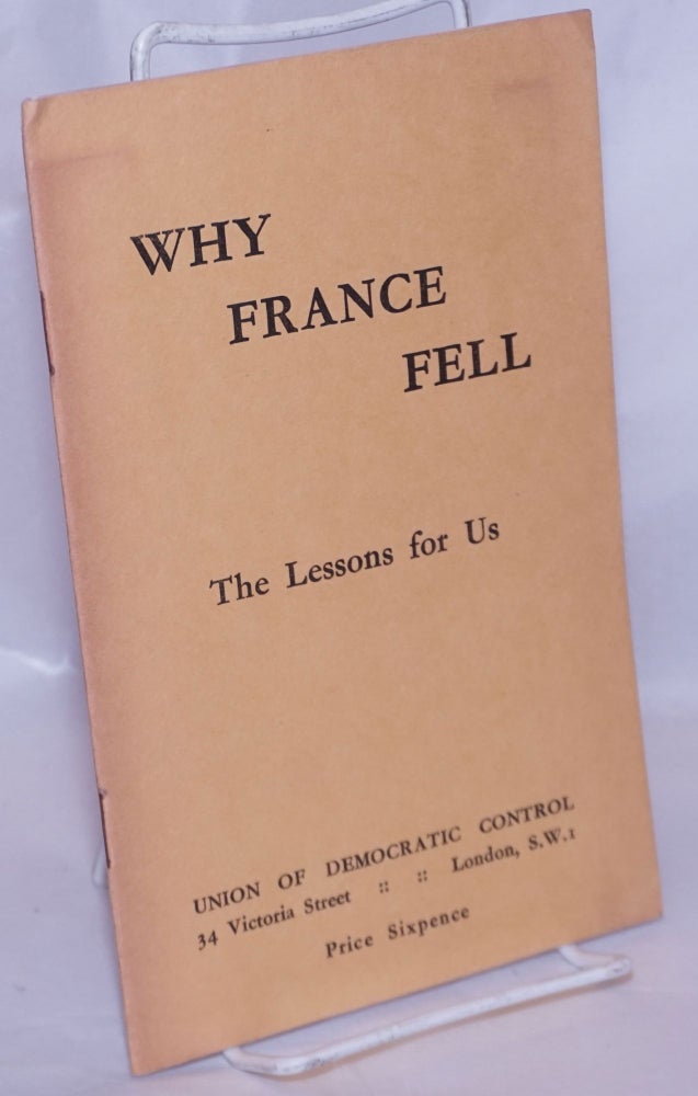 Cat.No: 268274 Why France Fell: The Lessons for Us