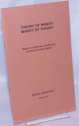 Cat.No: 268281 Theory of misery, misery of theory: Report on the new conditions of...