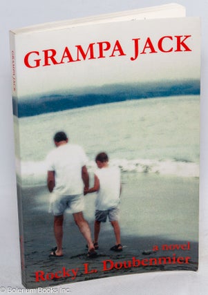Grampa Jack a novel [inscribed & signed]