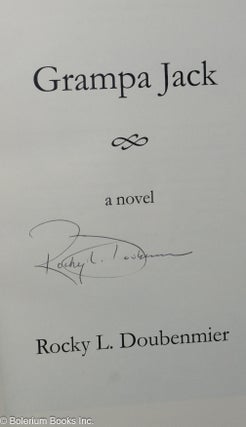 Grampa Jack a novel [inscribed & signed]