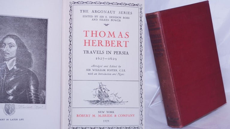 Cat.No: 268367 Thomas Herbert: Travels in Perisa, 1627-1629. Thomas Herbert, C. I. E. Sir William Foster, an introduction and notes.
