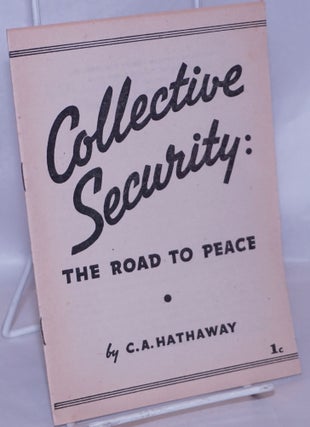 Cat.No: 268443 Collective Security: the road to peace. Radio speech of Clarence A....