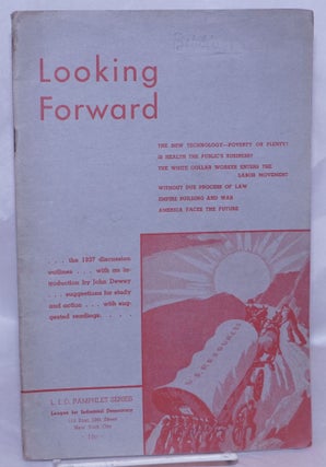 Cat.No: 268465 Looking Forward: Outlines for Discussion and Action, 1937. Harry W....