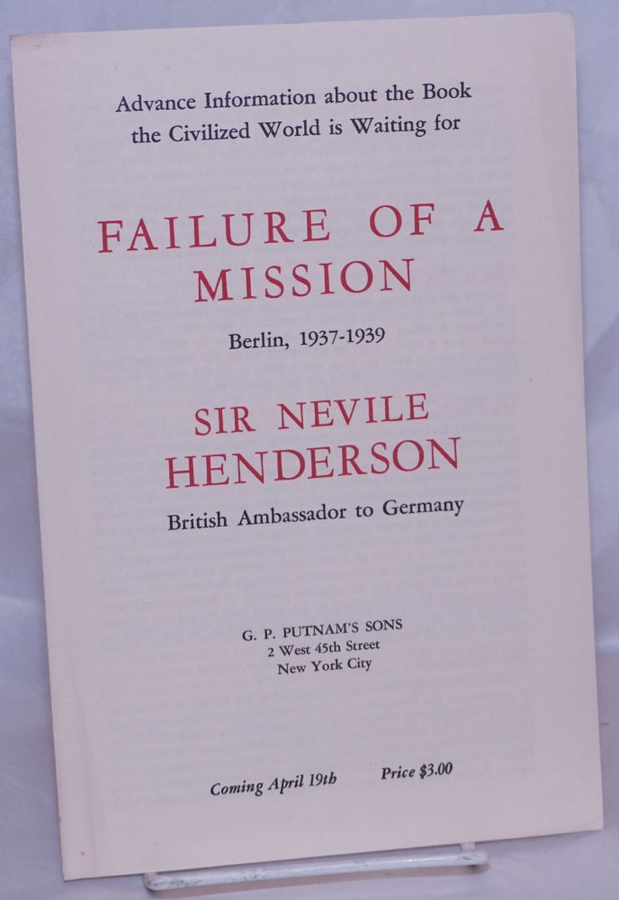 Cat.No: 268468 Advance Information about the Book the Civilized World is Waiting For, Failure of a Mission, Berlin, 1937-1939. SIr Neville Henderson, British Ambassador to Germany.