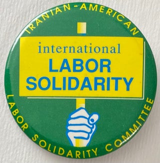 Cat.No: 268571 International Labor Solidarity / Iranian-American Labor Solidarity...
