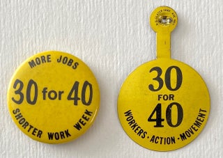 Cat.No: 268575 [Two pins calling for 30 hours work, 40 hours pay]. Workers Action Movement
