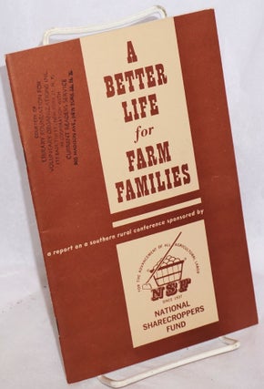 Cat.No: 26858 A better life for farm families; a report on a southern rural conference...